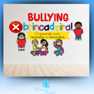 Projeto Completo 🖐🏻 🛑 BULLYING NÃO É BRINCADEIRA! HORA DE AGIR!