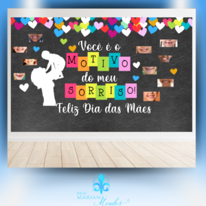 Dia das Mães | Família - Painel decorativo especialíssimo “Você é o motivo do meu sorriso”