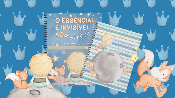 Caderno de Planejamento - 2025 (Caderno pedagógico) Tema Pequeno Príncipe