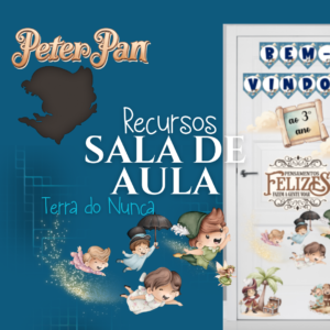 Volta às aulas - Kit Recursos Sala de Aula Tema Terra do Nunca