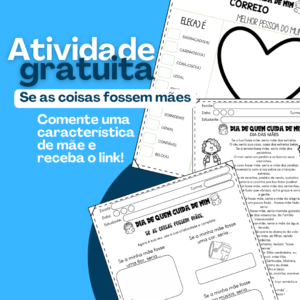 💙 Atividade GRATUITA para o Dia das Mães: "Se as coisas fossem mães..."