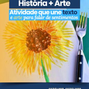 História e Atividade de Arte Girassol Cultivando bons sentimentos 1º|5º ano